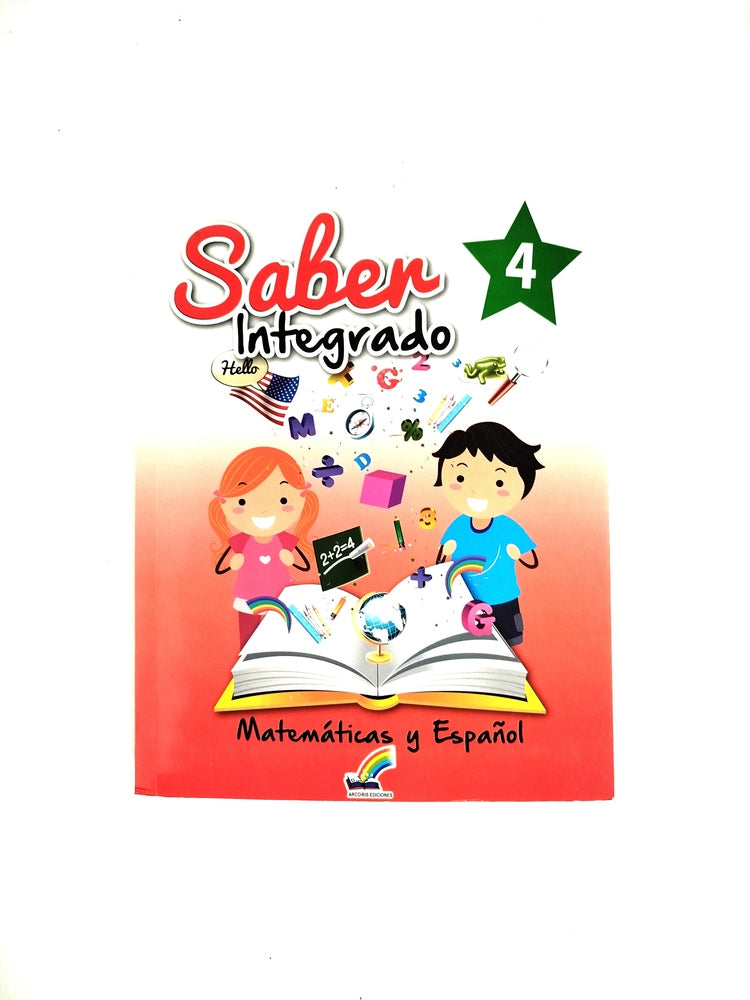 Saber integrado matemáticas y español 4 by Varios