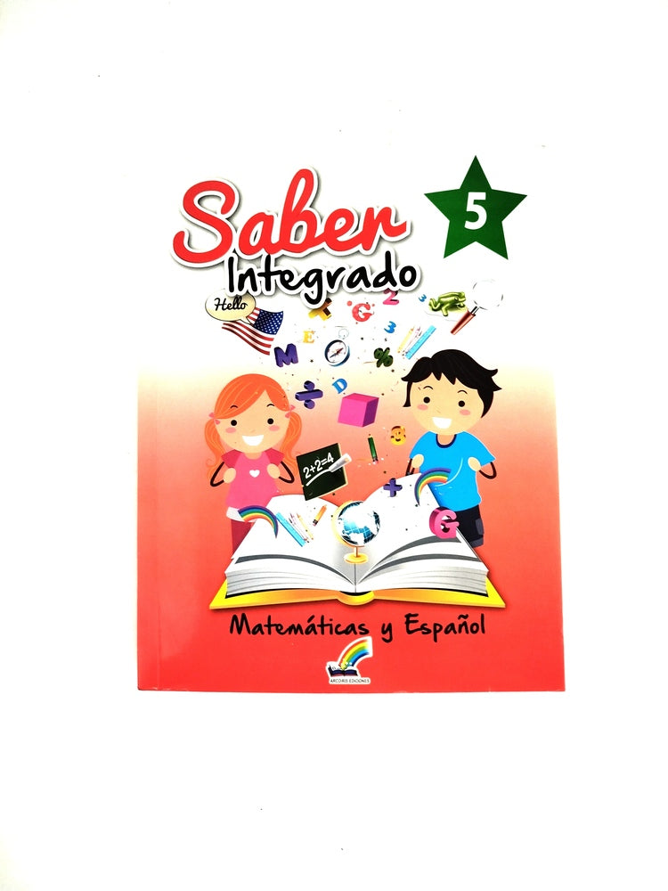 Saber integrado matemáticas y español 5 by Varios