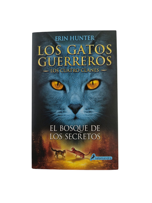 Los Gatos Guerreros 3. El Bosque De Los Secretos