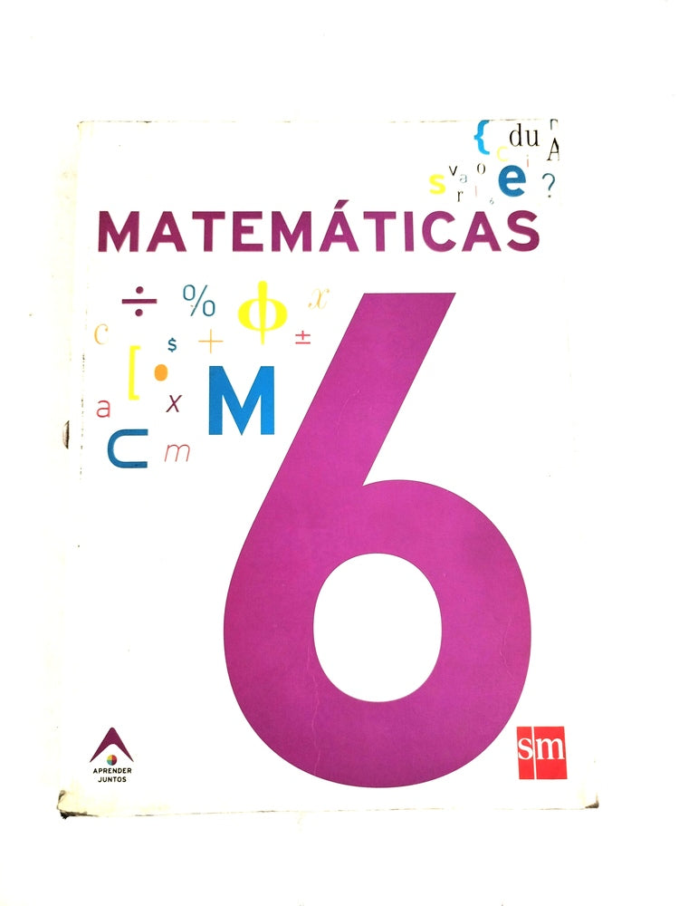 Aprender juntos matemáticas 6 by Varios
