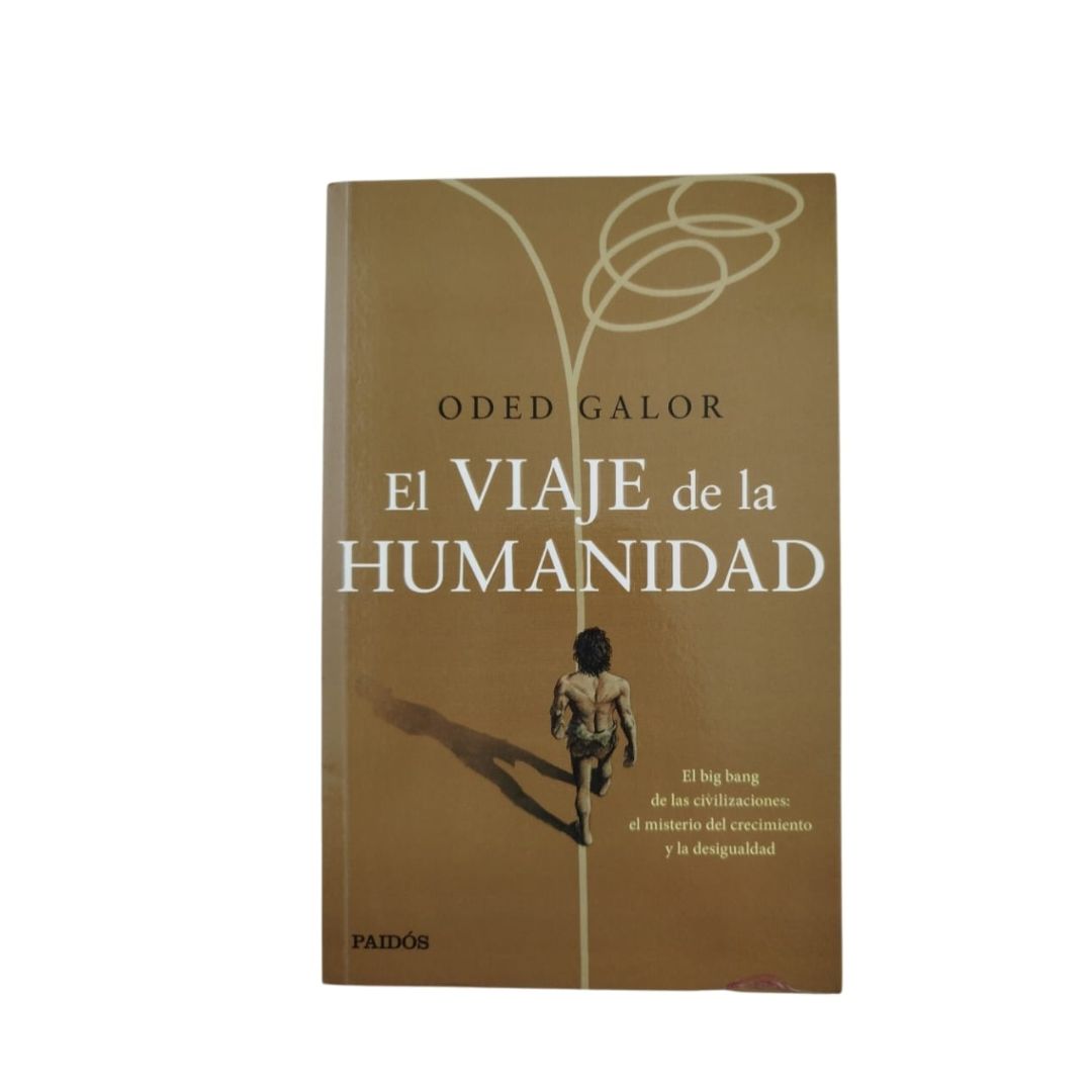 El viaje de la humanidad by Oded Galor