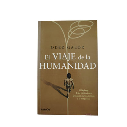 El viaje de la humanidad by Oded Galor