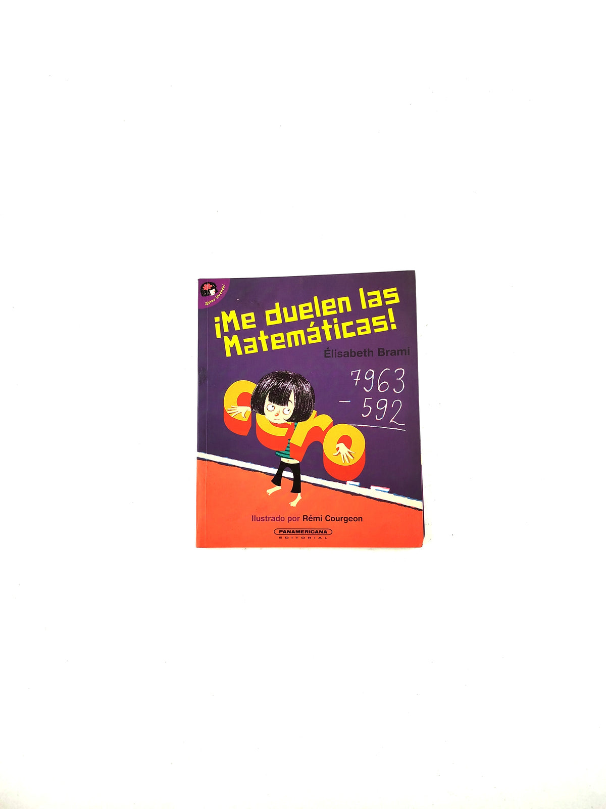 ¡Me duelen las matemáticas! by Elisabeth Brami