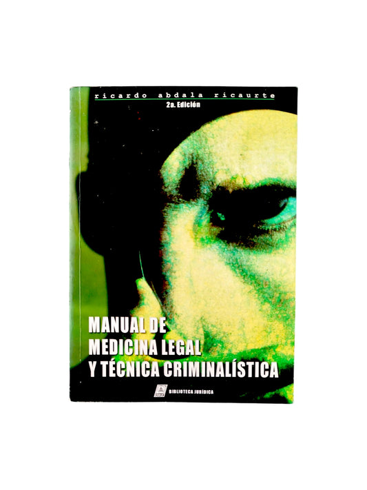 Manual de medicina legal y técnica criminalística