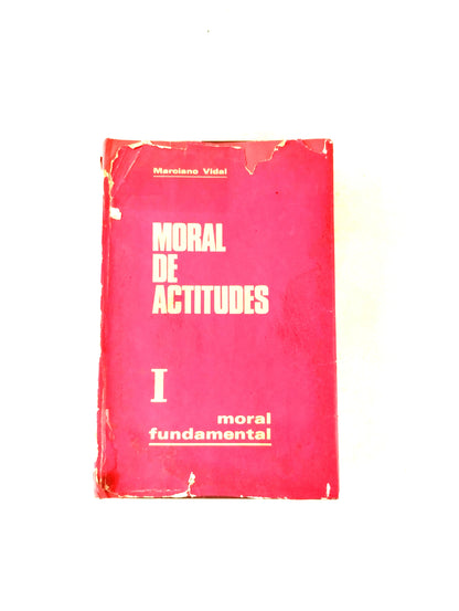 Moral de actitudes moral fundamental Tomo I