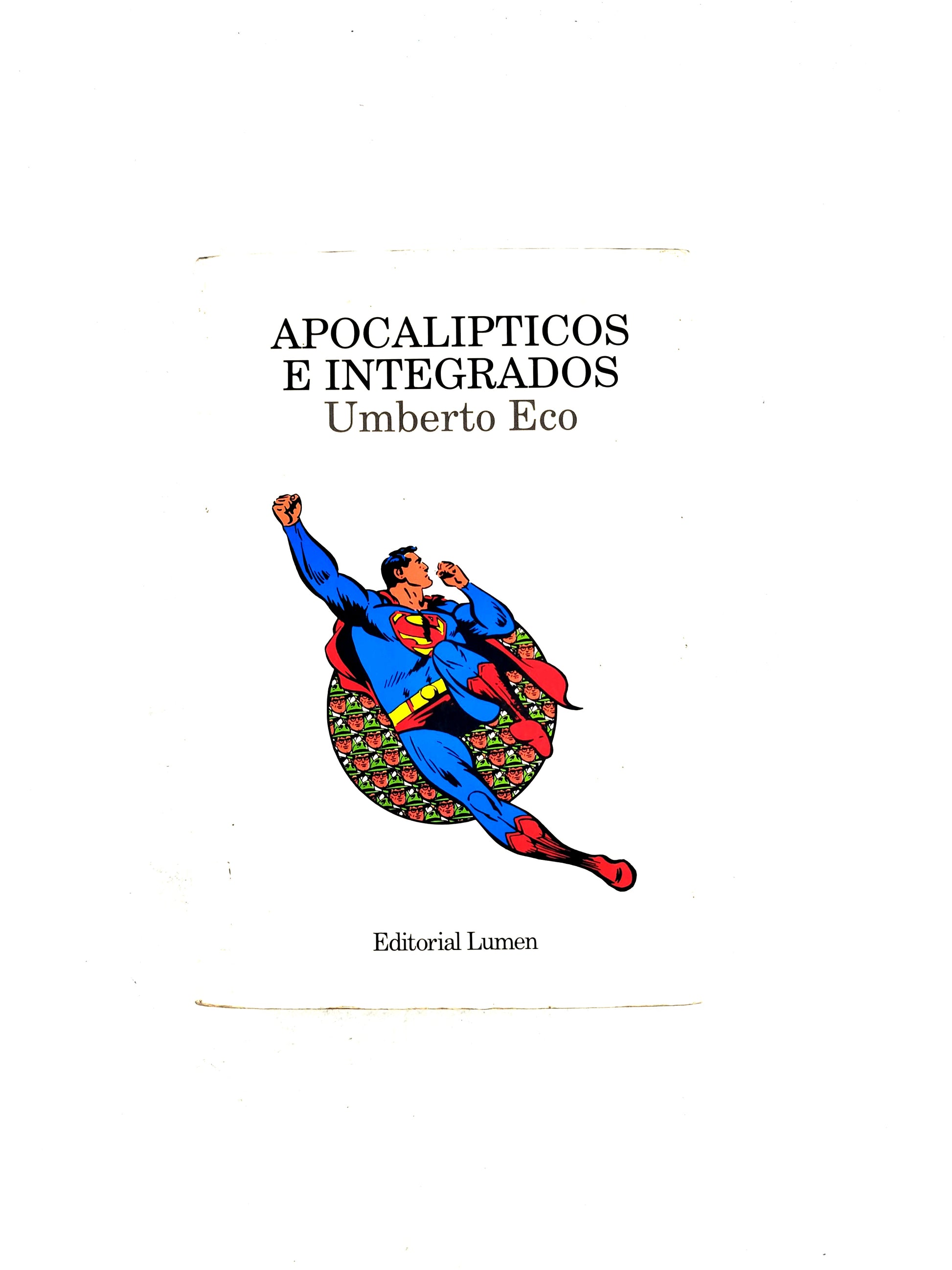 Apocalipticos e Integrados by Umberto Eco