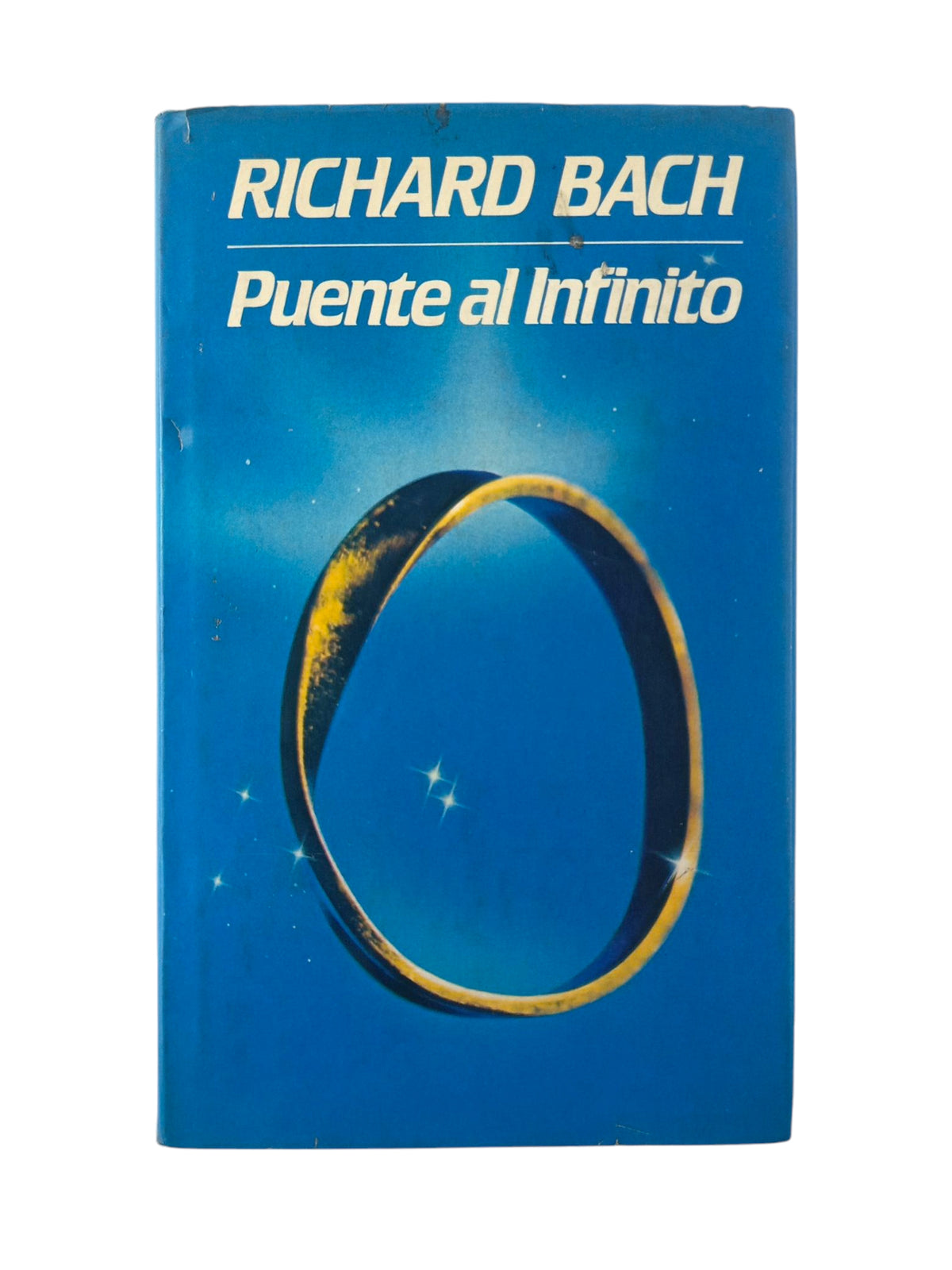 Puente Al Infinito by Richard Bach