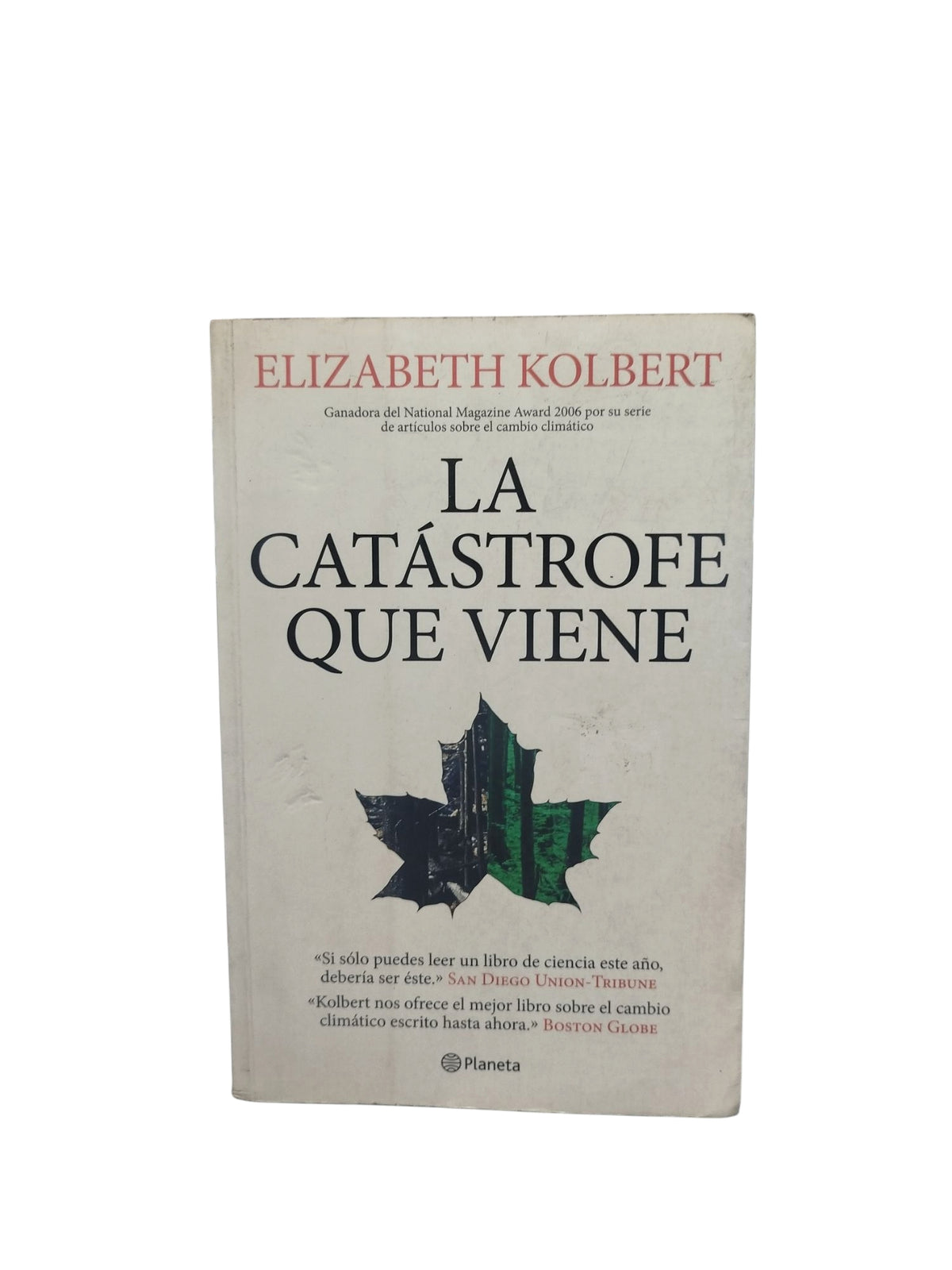 La Catástrofe Que Viene by Elizabeth Kolbert