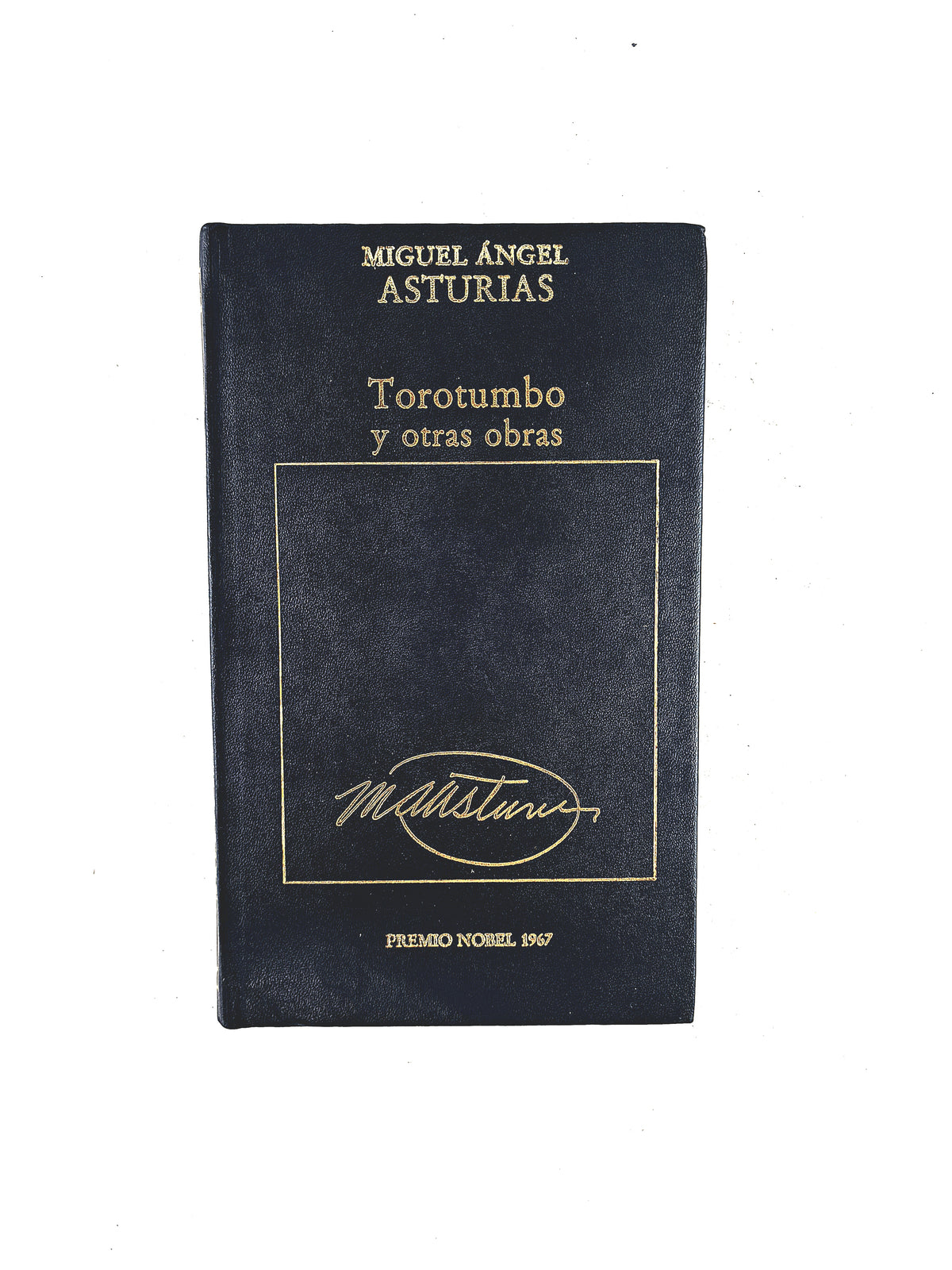 Torotumbo y otras obras by Mguel Ángel Asturias