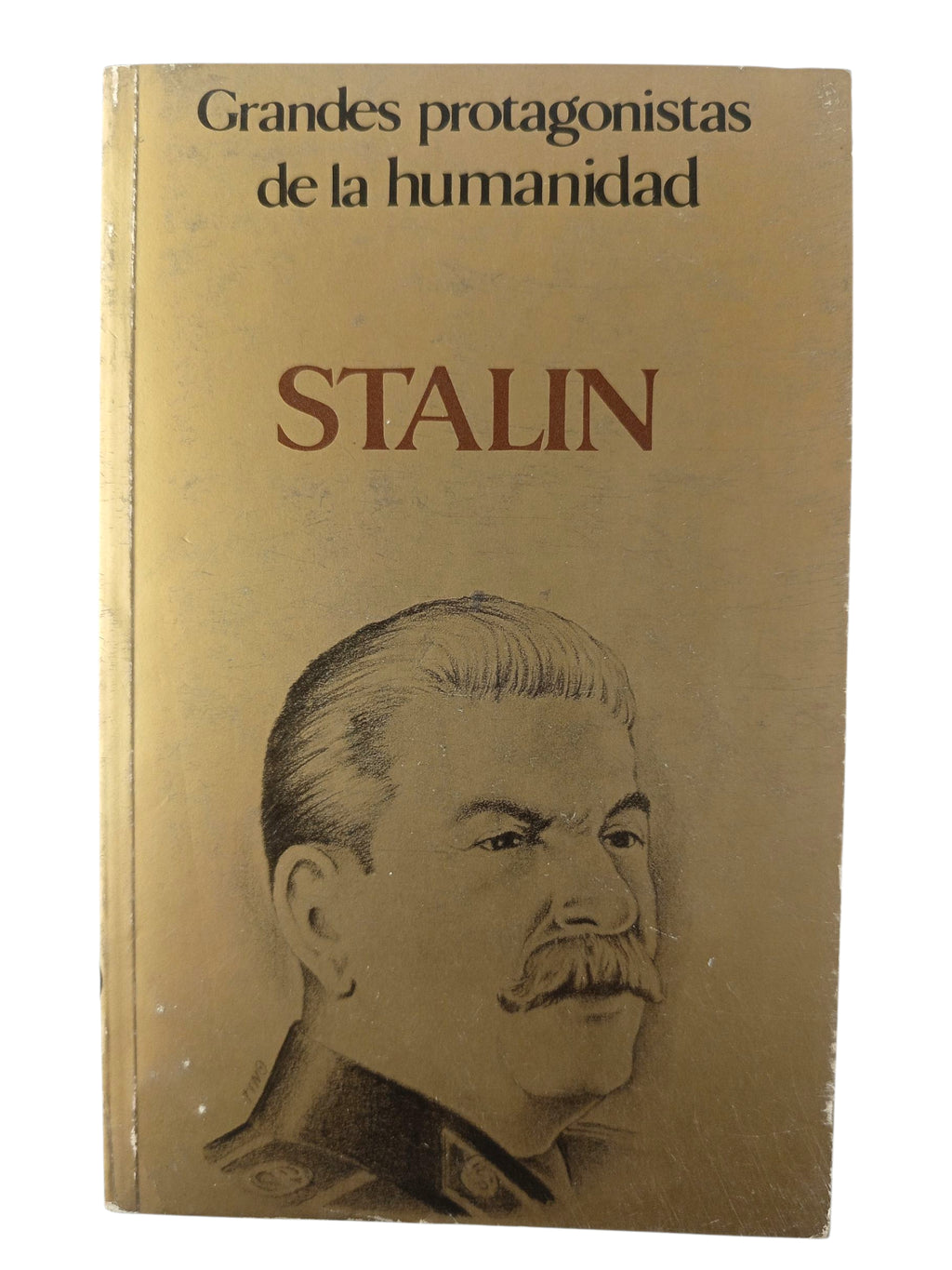 Grandes Protagonistas de la Humanidad Stalin by Varios
