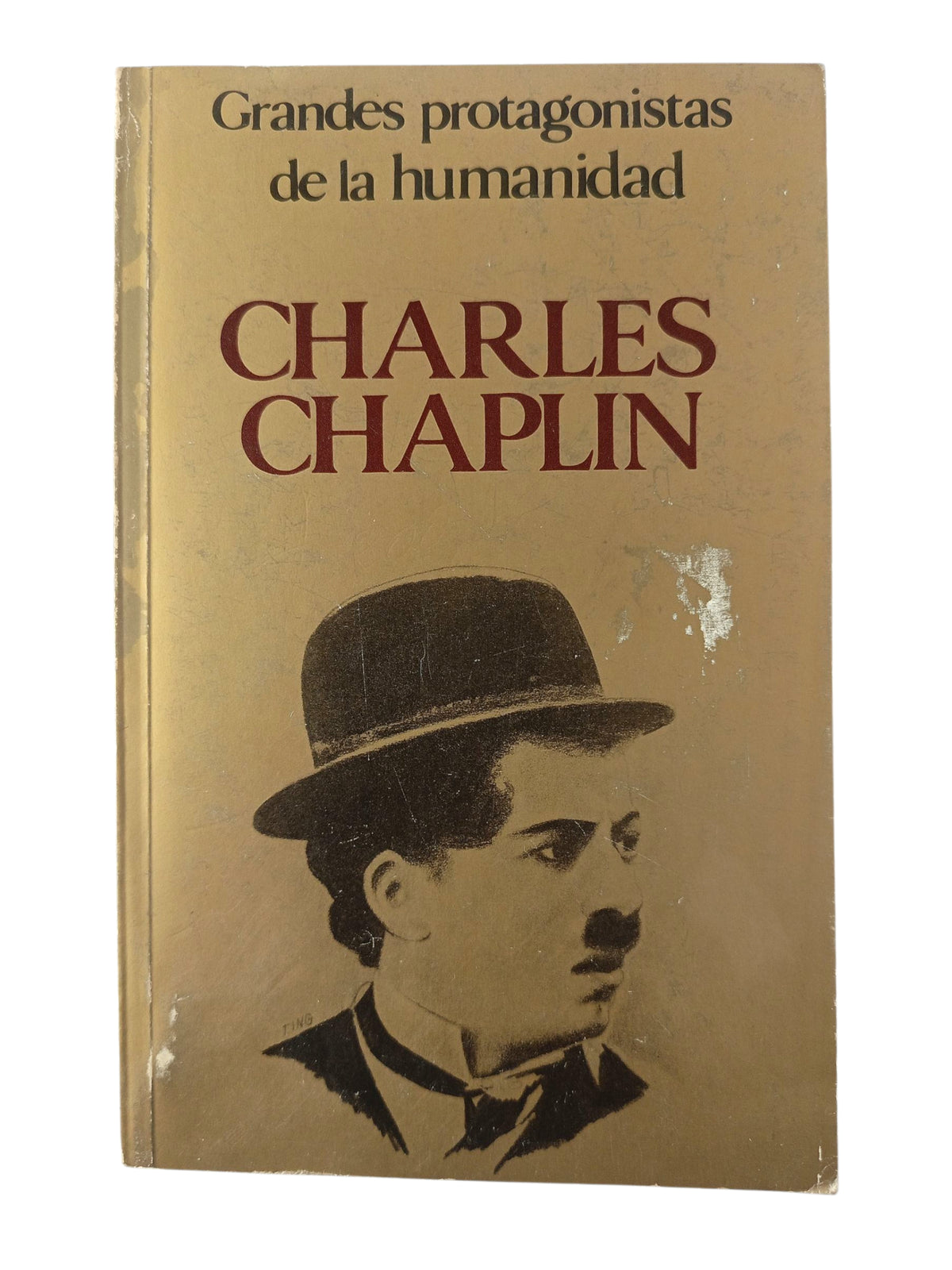 Grandes Protagonistas de la Humanidad Charles Chaplin by Varios