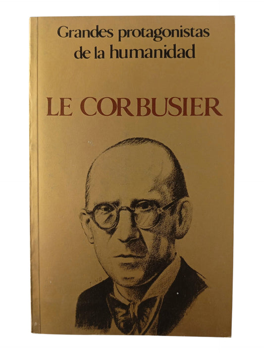Grandes Protagonistas de la Humanidad Le Corbusier