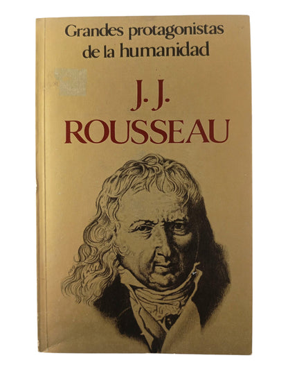 Grandes Protagonistas de la Humanidad J.J Rousseau