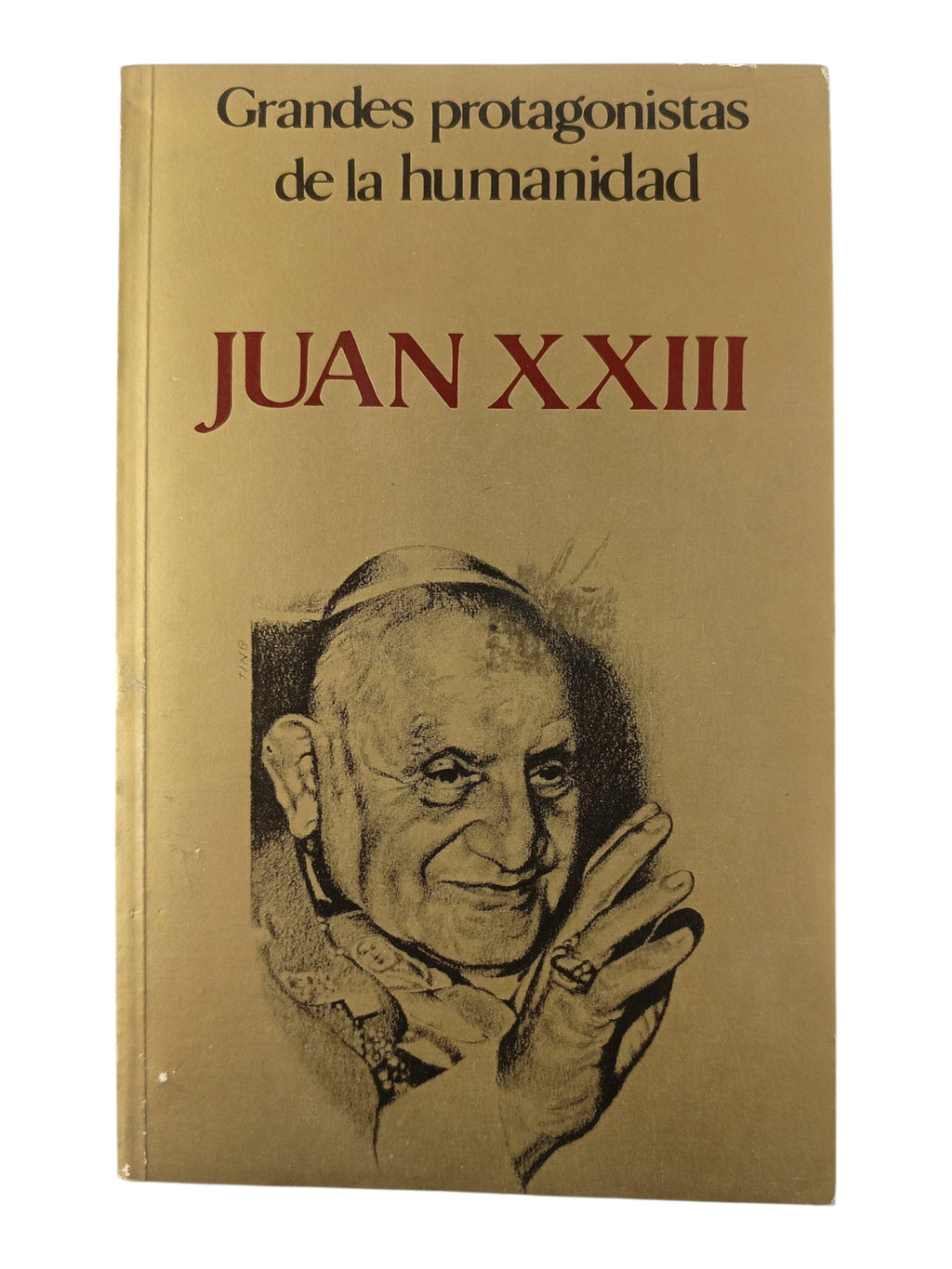 Grandes Protagonistas de la Humanidad Juan XXIII by Varios