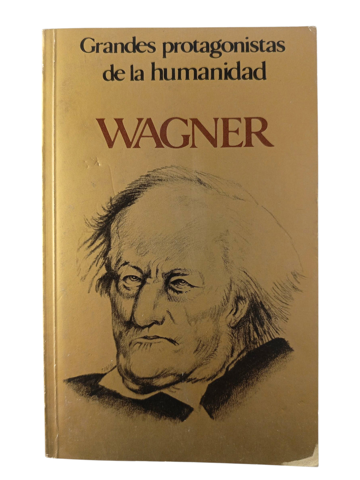 Grandes Protagonistas de la Humanidad Wagner by Varios