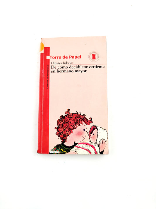 De cómo decidí convertirme en hermano mayor libro by Dimiter Inkiow