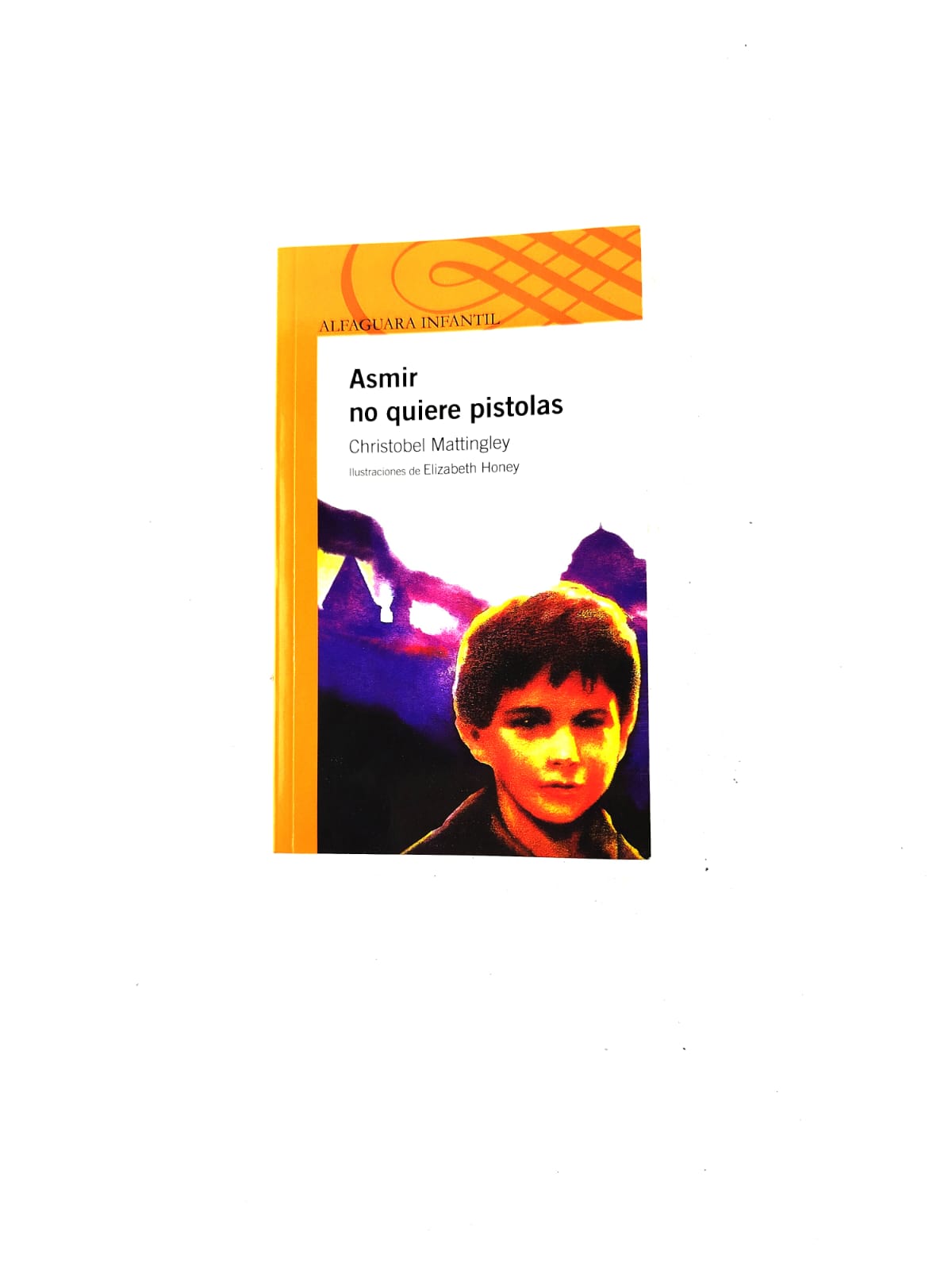Asmir no quiere pistolas by Christobel Mattingley