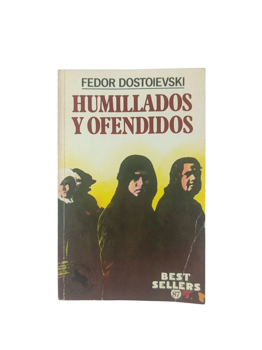 Humillados y ofendidos by Fedor Dostoievsky