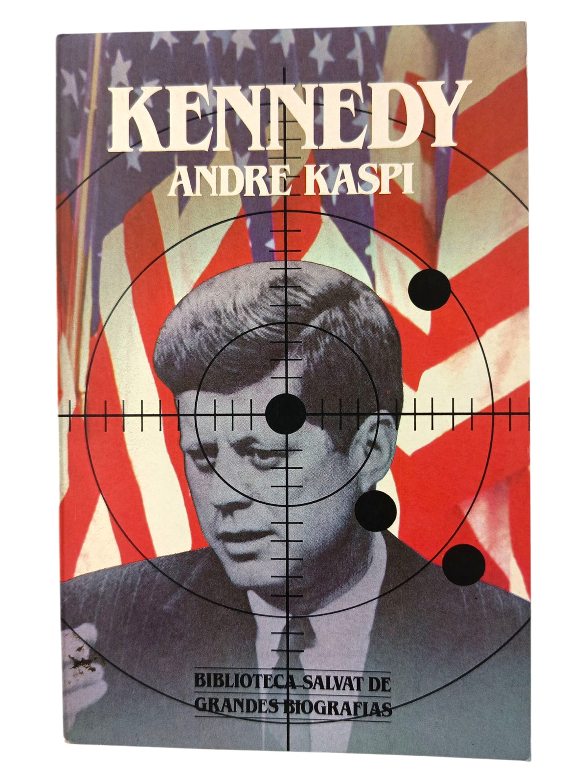 Kennedy by André Kaspi