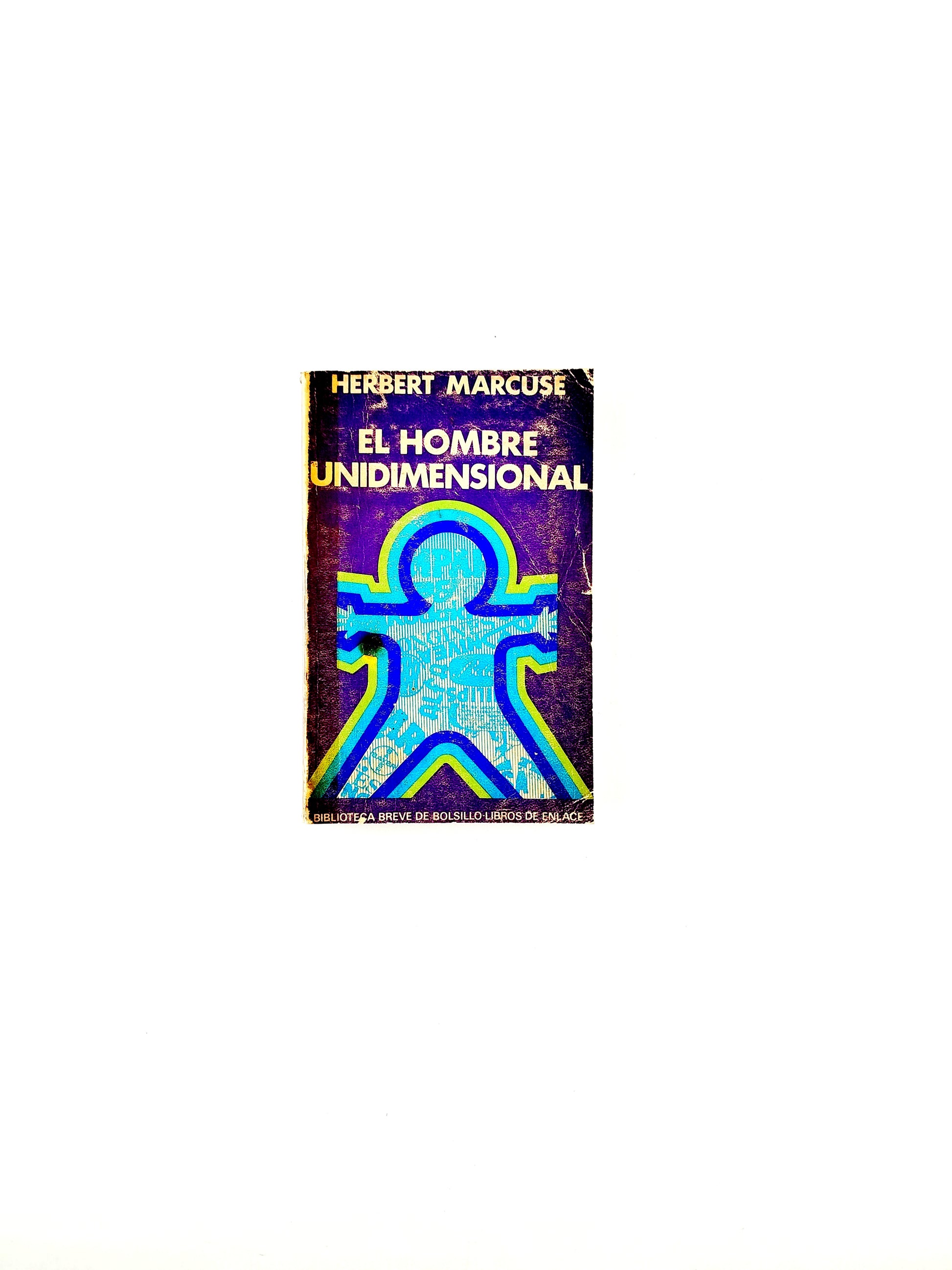 El hombre unidimensional by Herbert Marcuse