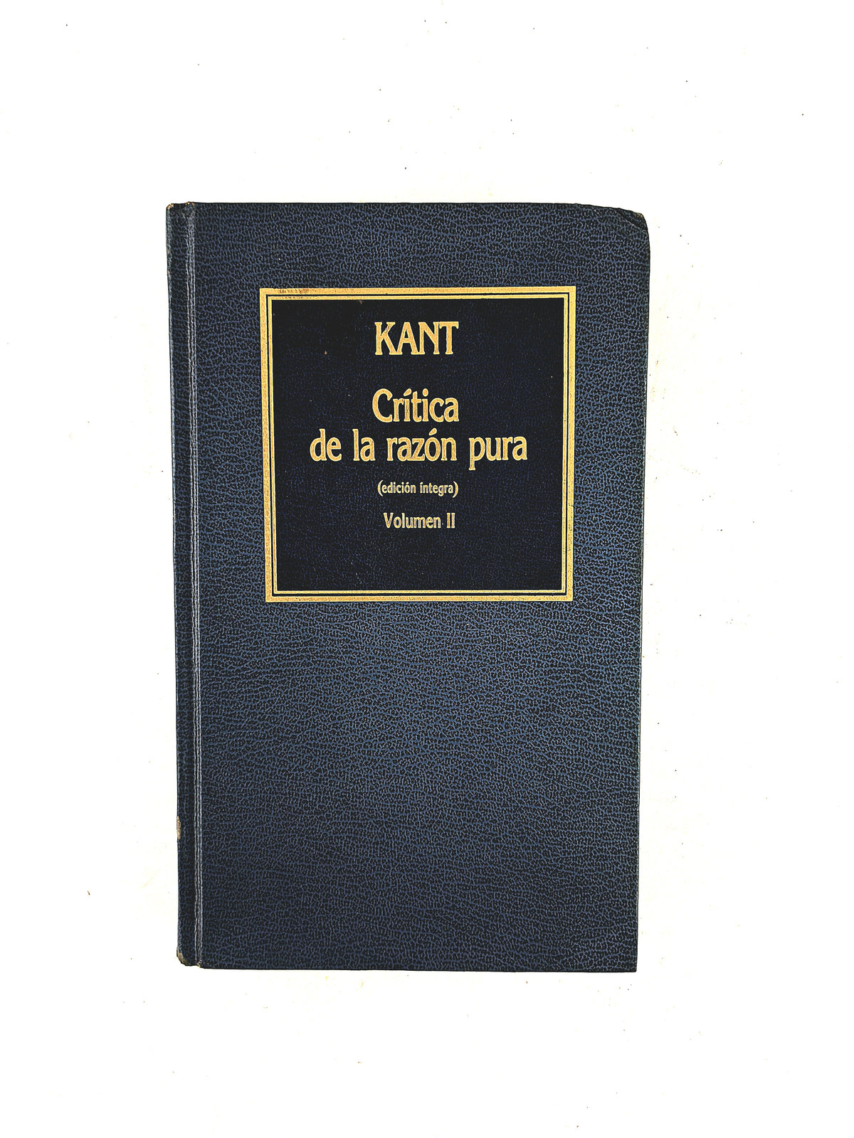 Crítica de la razón pura (edición integra) volumen II by Inmanuel Kant