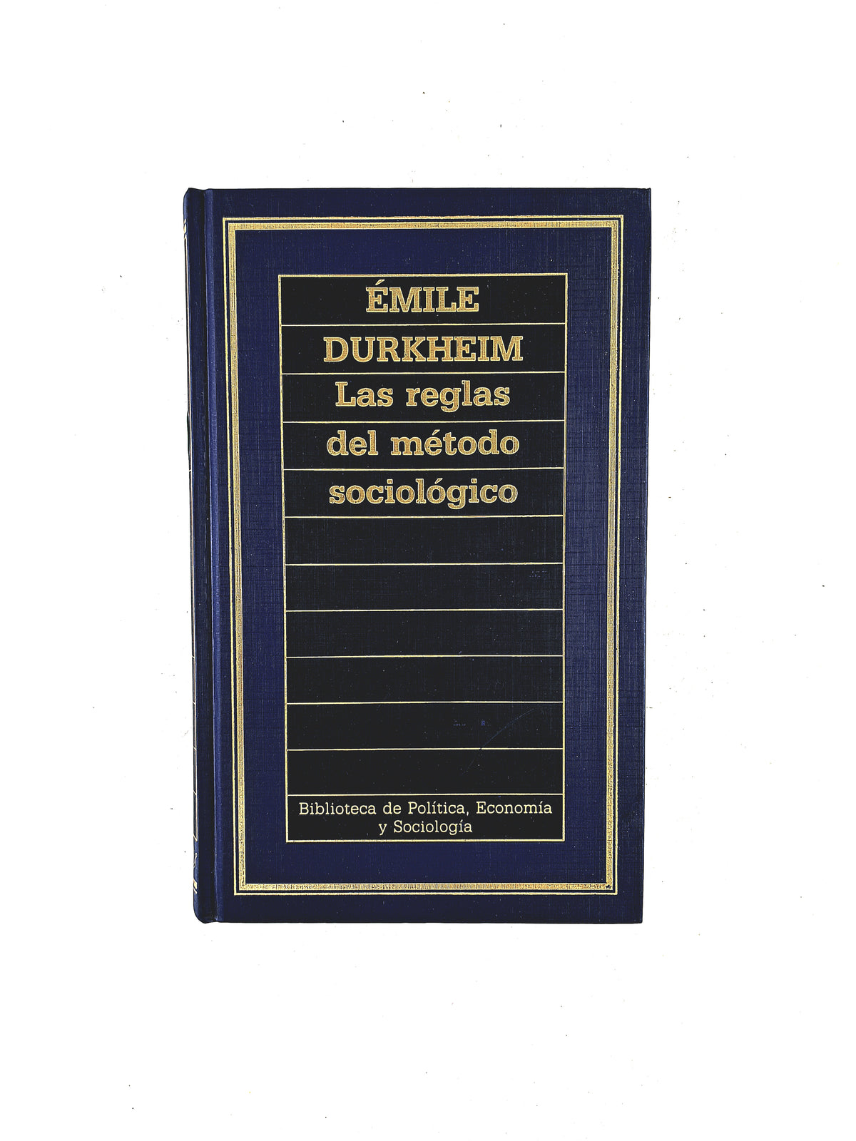 Las Reglas del Método Sociológico by Émile Durkheim