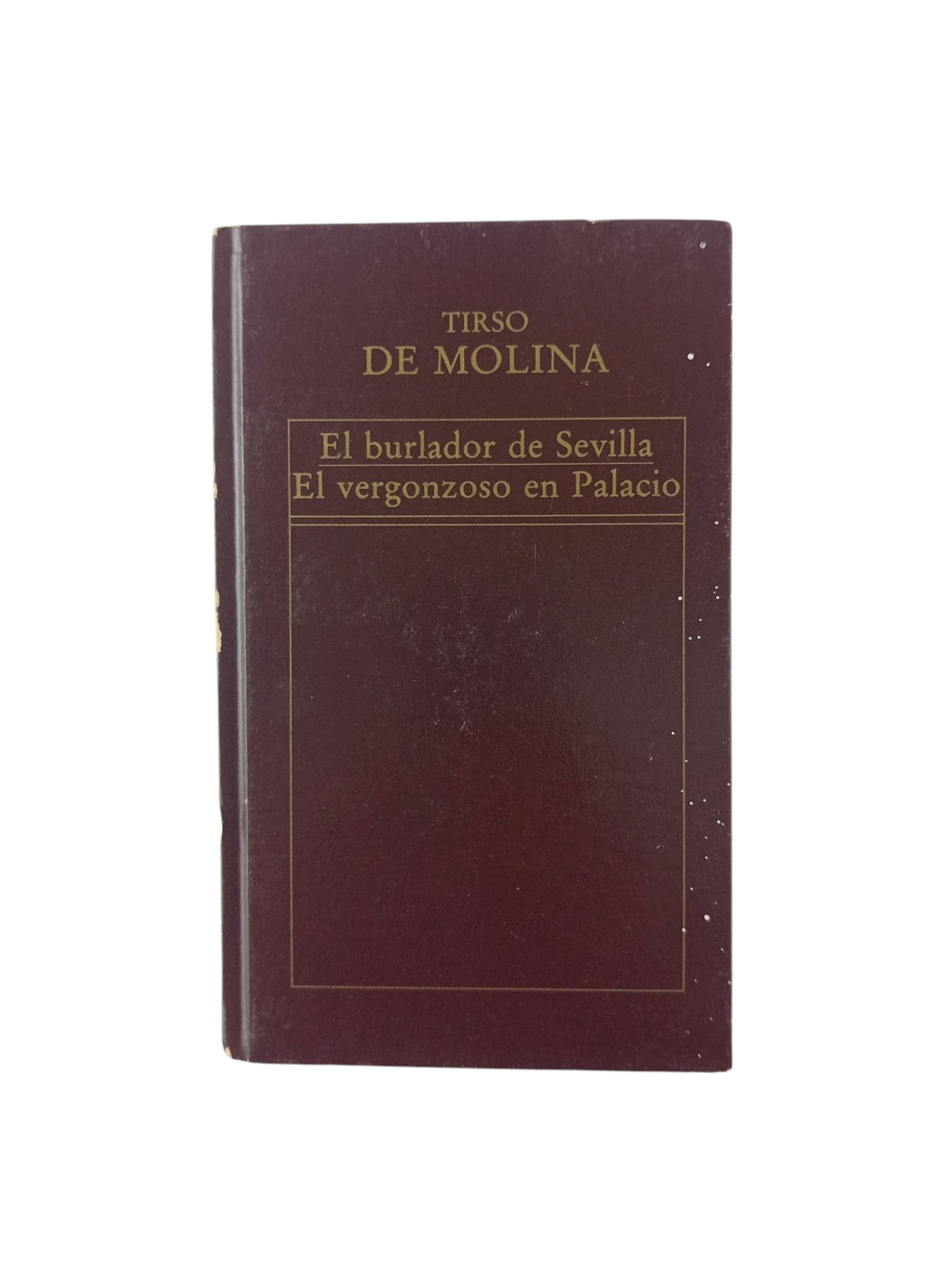 El burlador de Sevilla El vergonzoso en Palacio