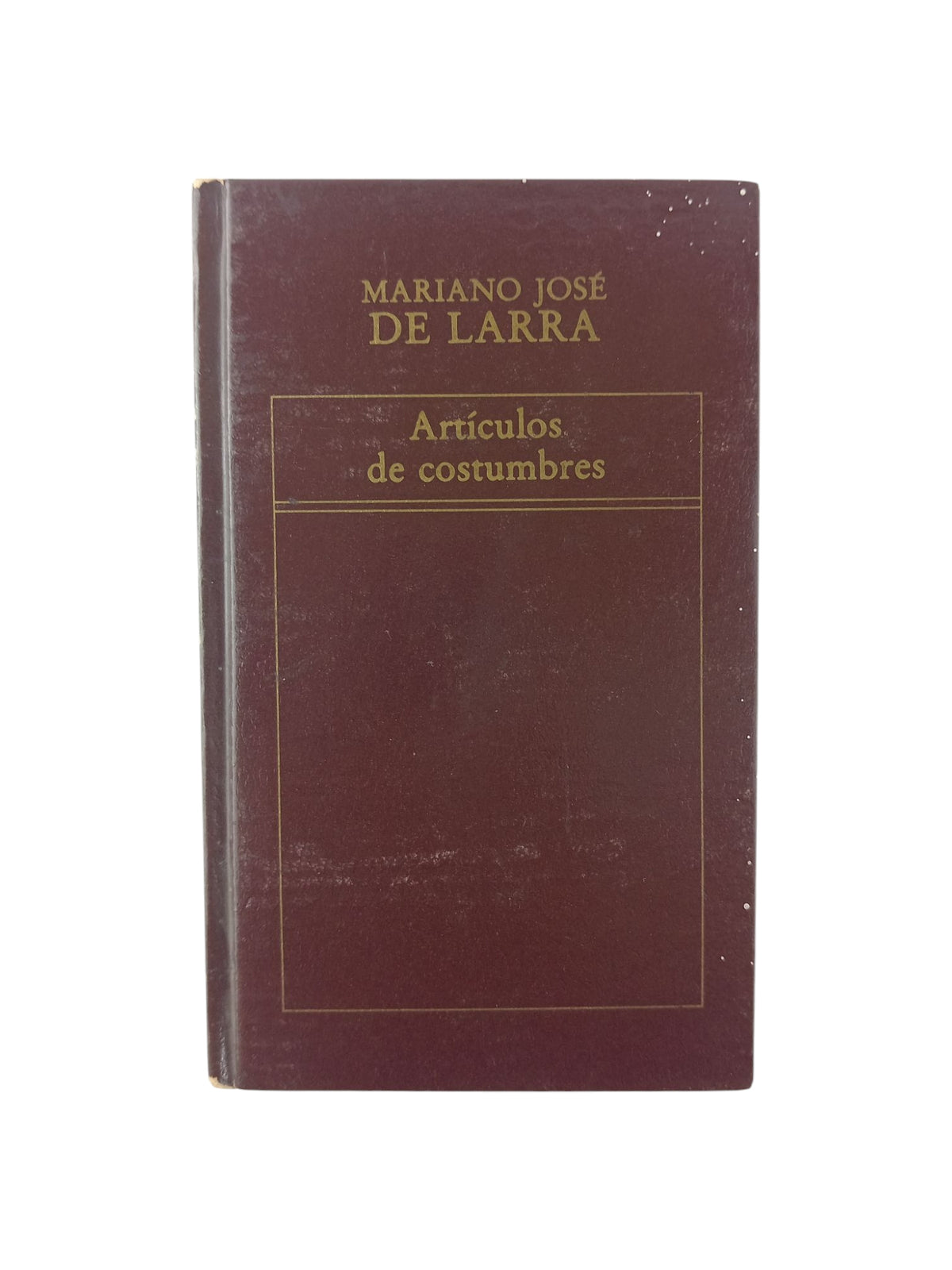 Artículos de costumbres by Mariano José de Larra