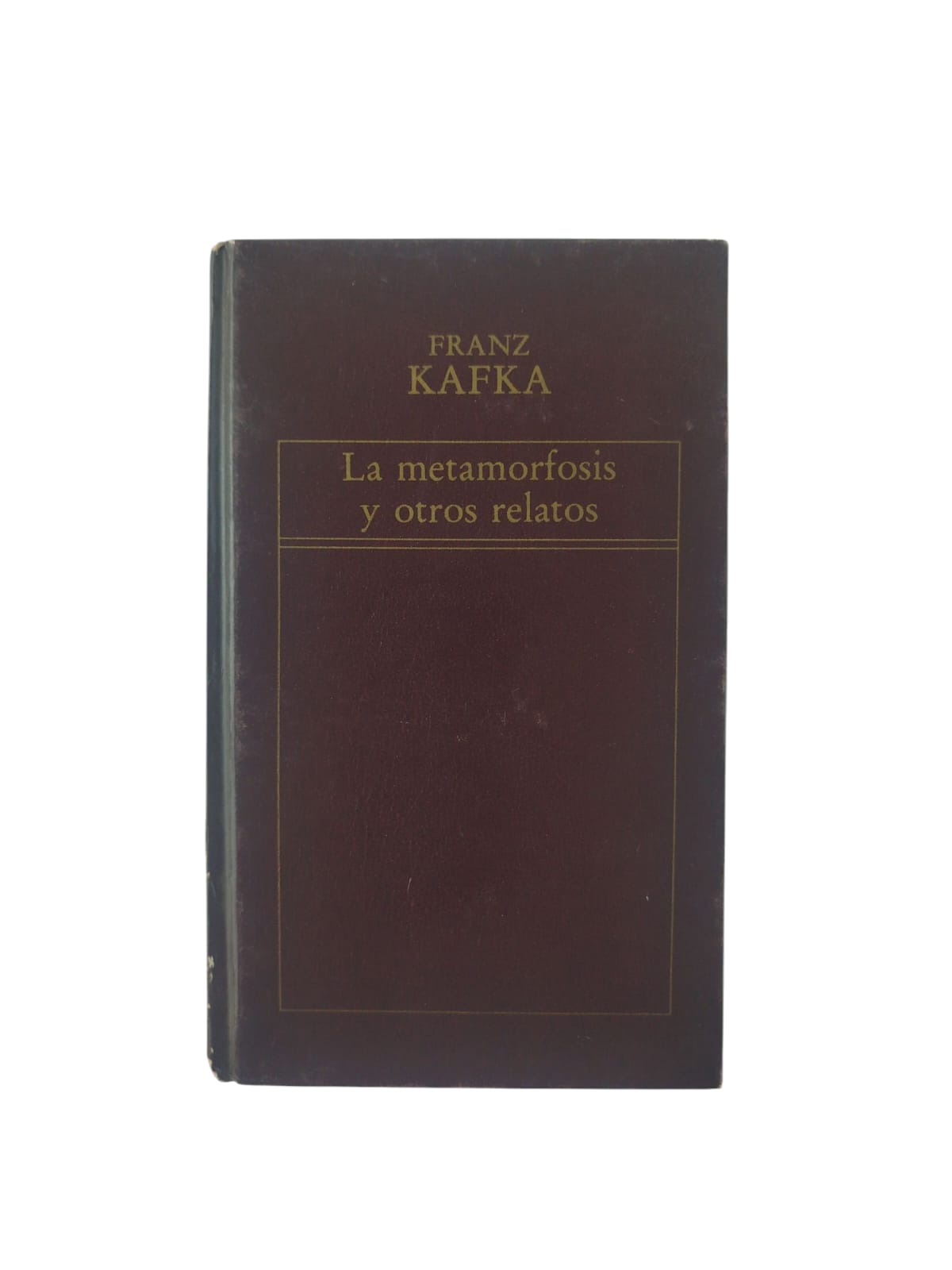 La metamorfosis y otros relatos by Franz Kafka