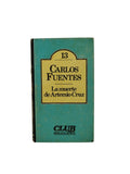 La muerte de Artemio Cruz by Carlos Fuentes
