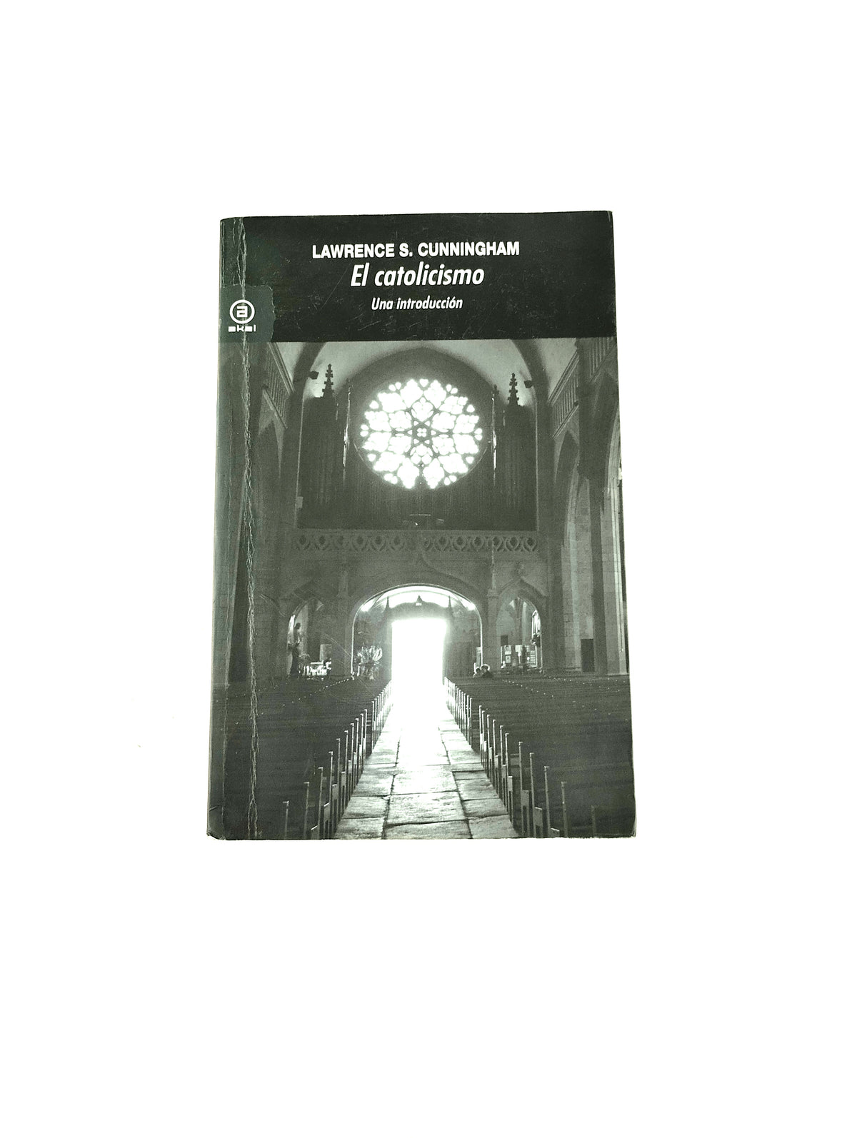 El catolicismo una introducción by Lawrence S. Cunningham