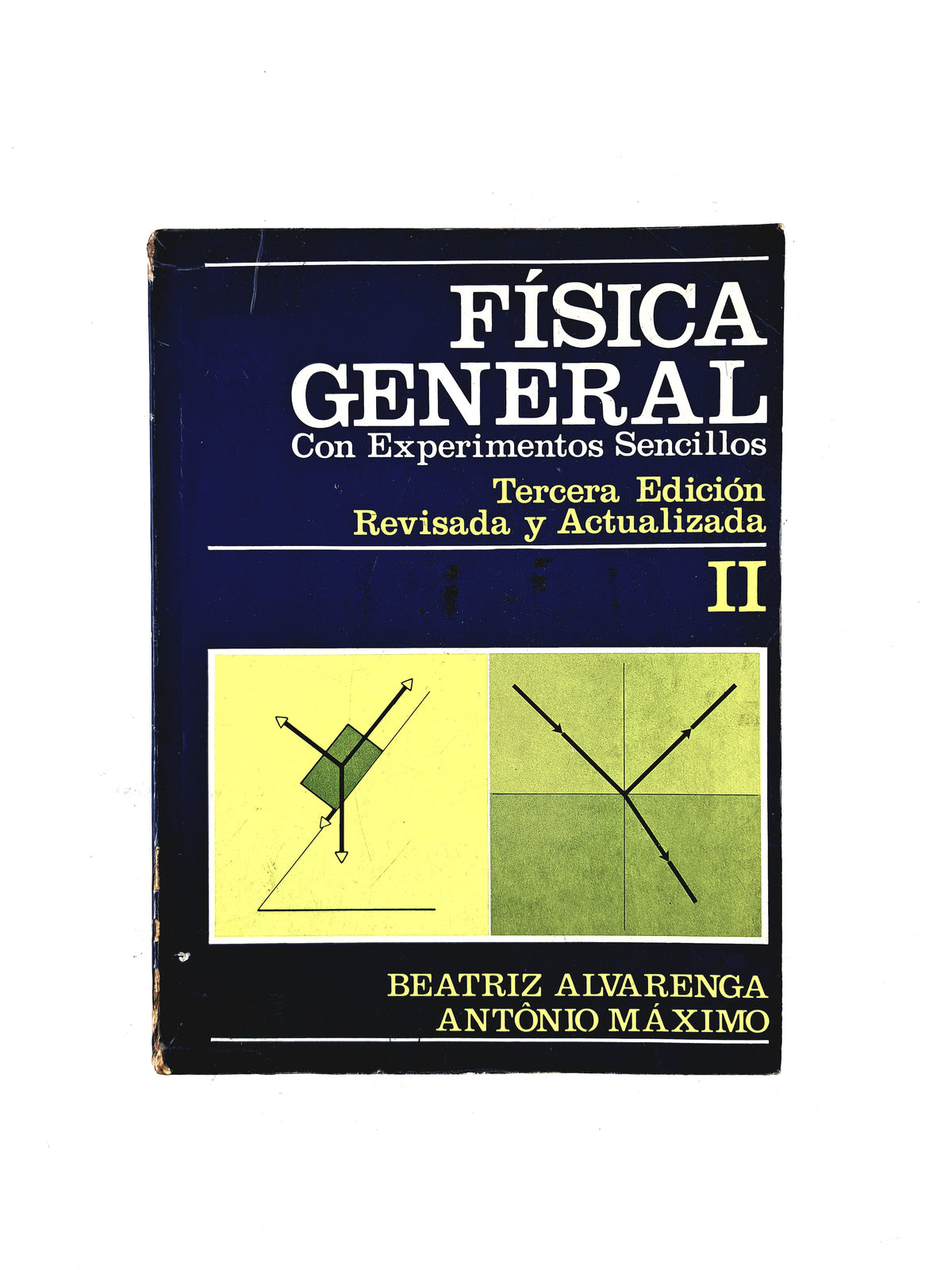 Física general con experimentos sencillos tercera edición revisada y actualizada volumen II by Beatriz Alvarenga António Máximo