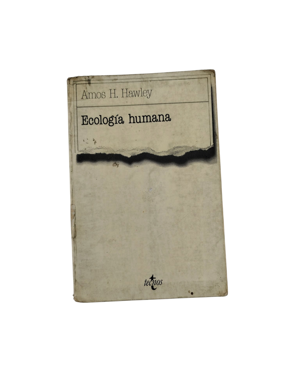 Ecología humana by Amos H. Hawley
