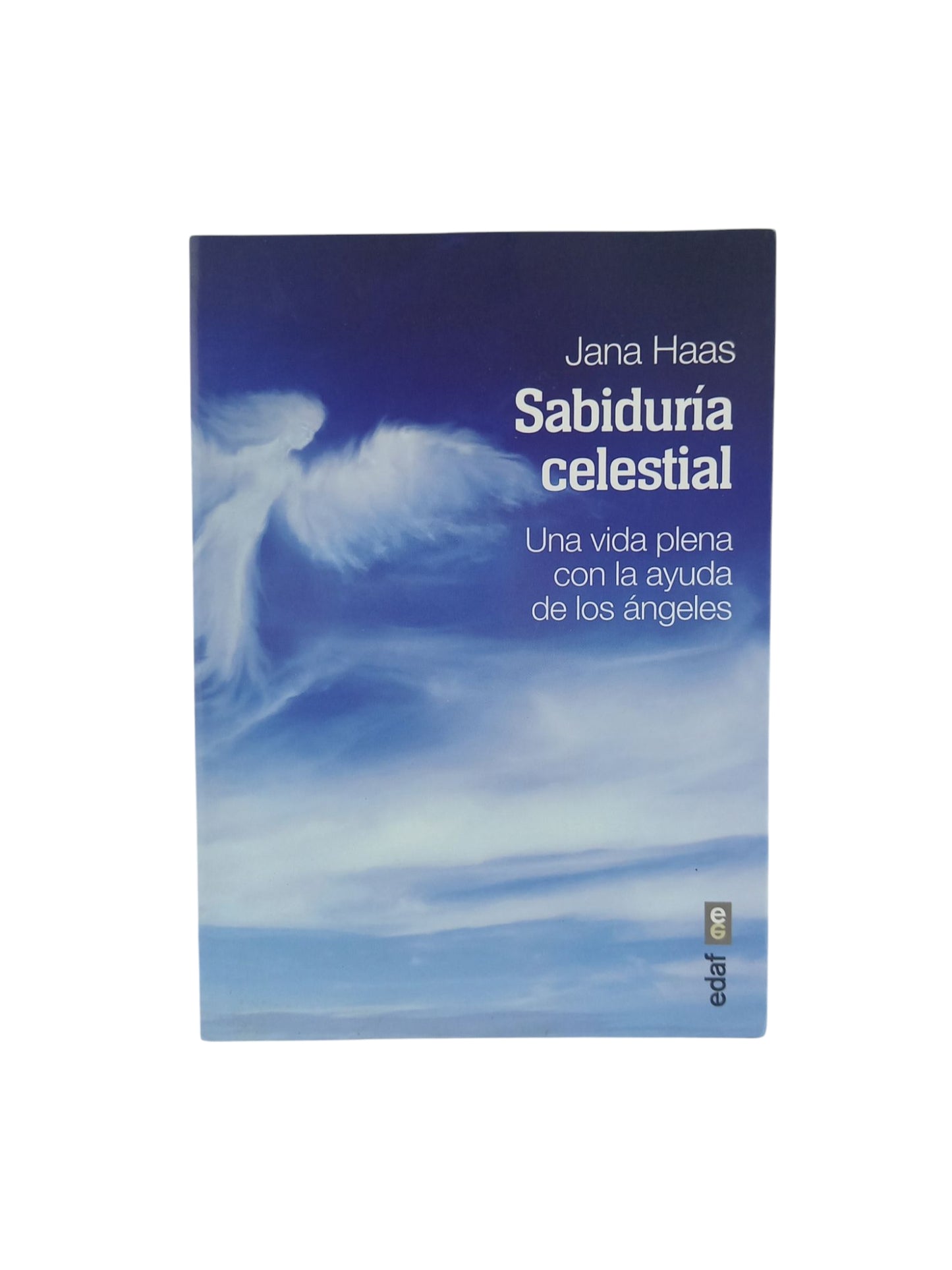 Sabiduría celestial- Una vida plena con la ayuda de los ángeles