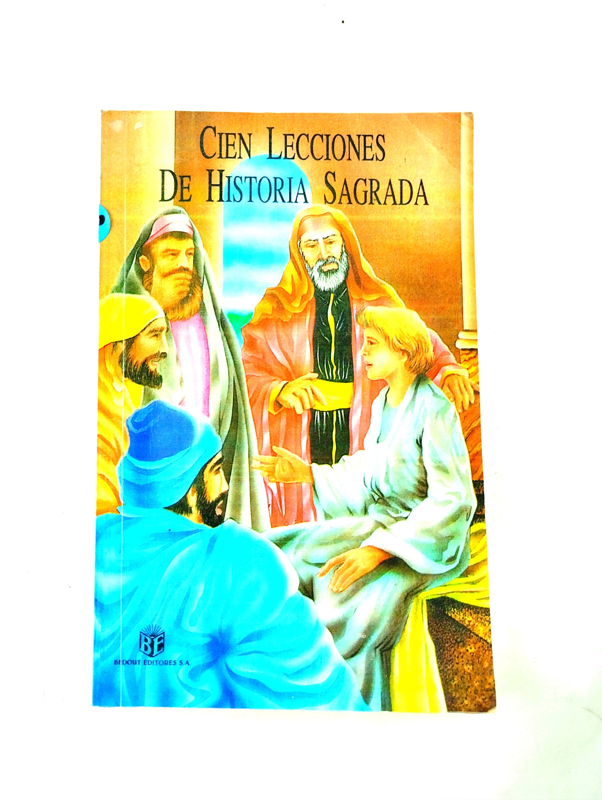 Cien lecciones de historia sagrada by Null