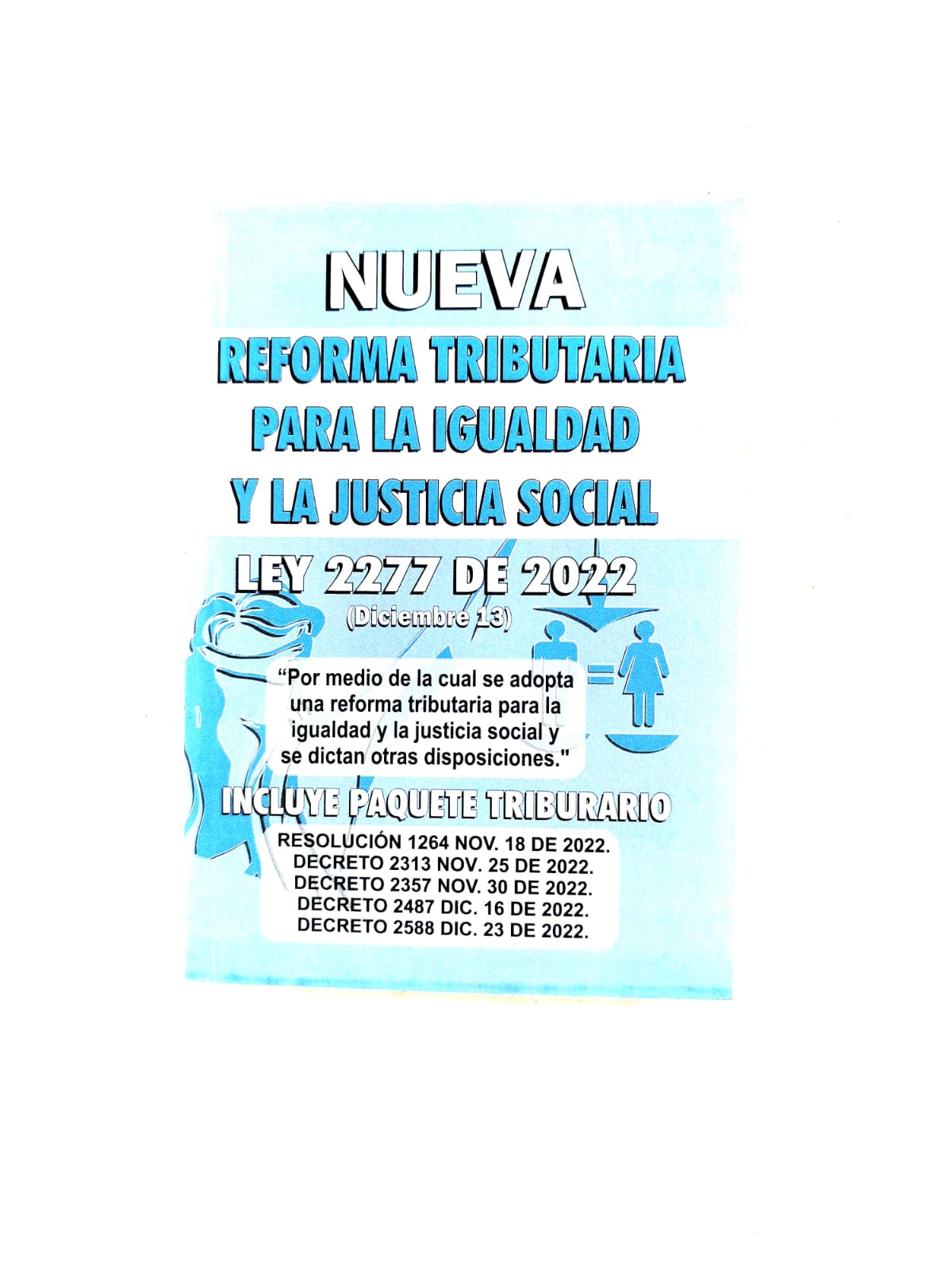 Nueva reforma tributaria para la igualdad y la justicia social. ley 2277 de 2022