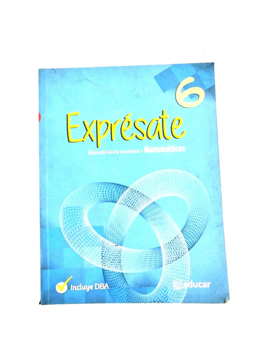 Exprésate matemáticas 6 by Varios