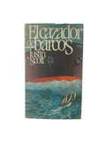 El cazador de barcos by Justin Scott