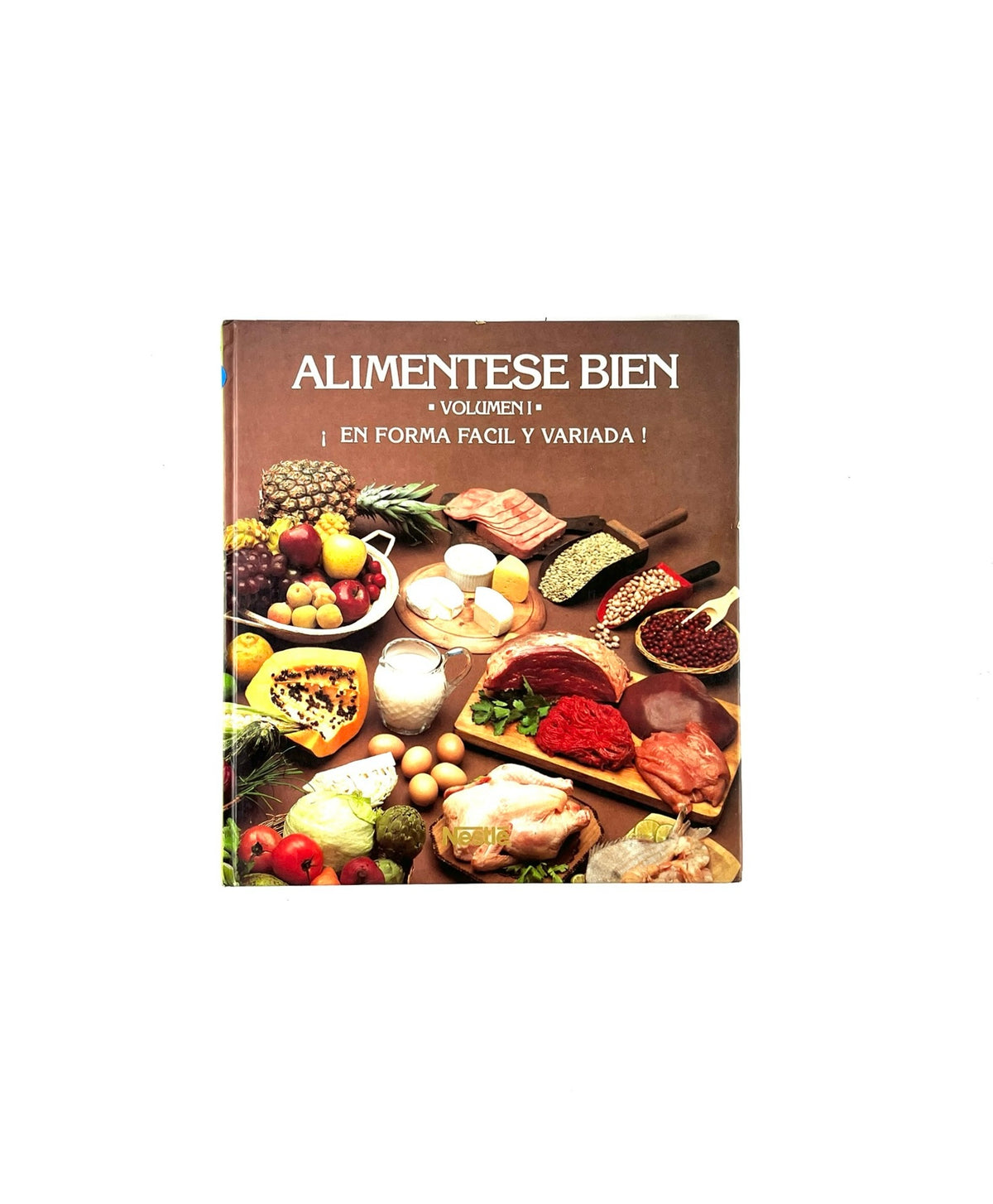 Aliméntese bien volumen 1 by Nestlé de Colombia