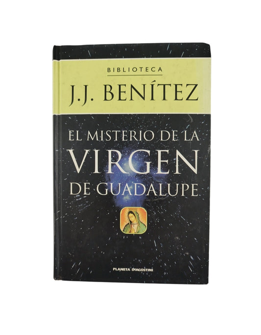 El misterio de la virgen de Guadalupe by J J Benitez