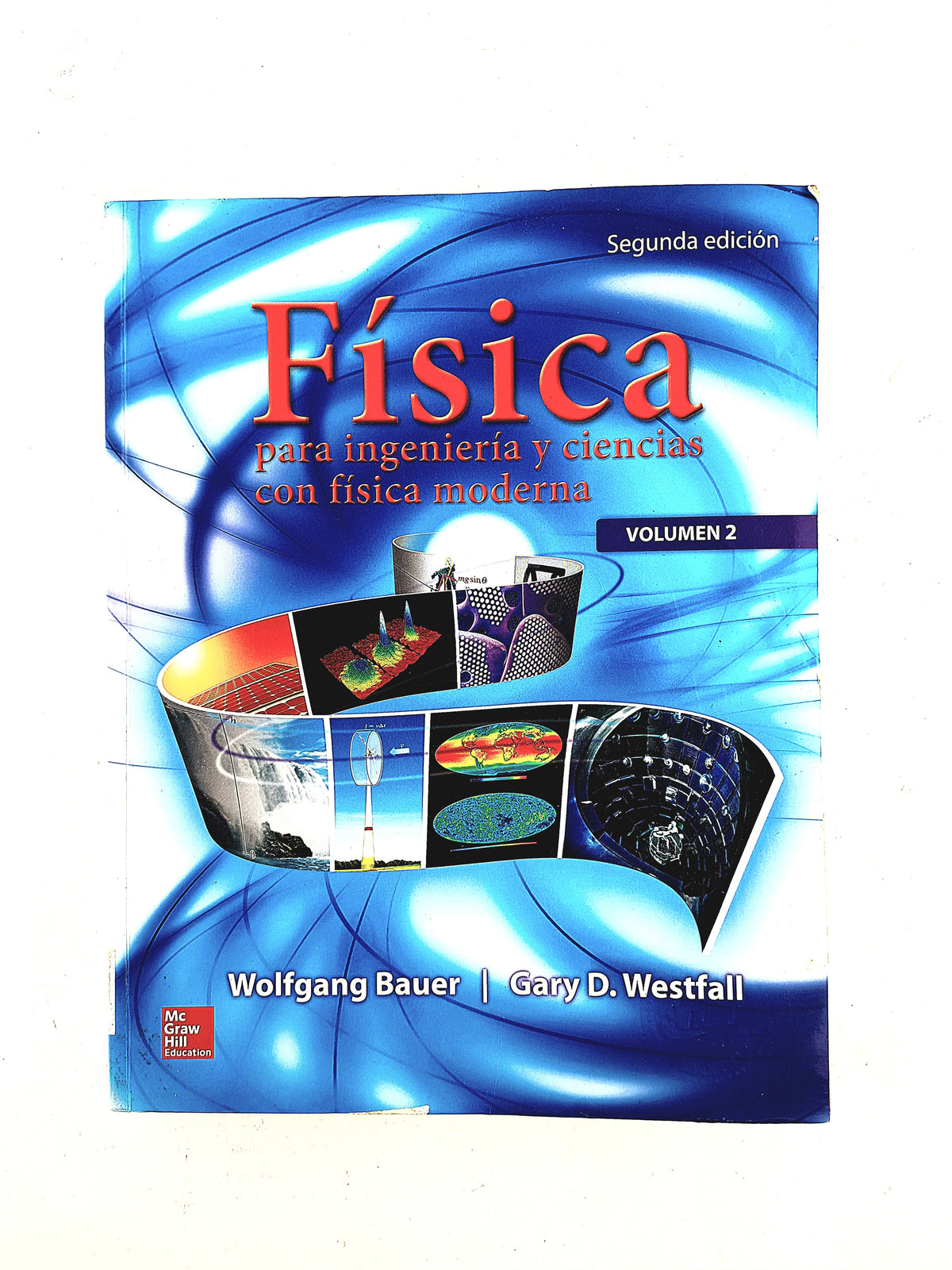 Física para ingeniería y ciencias con física moderna volumen 2 segunda edición by Wolfgang Bauer Gary D Westfall