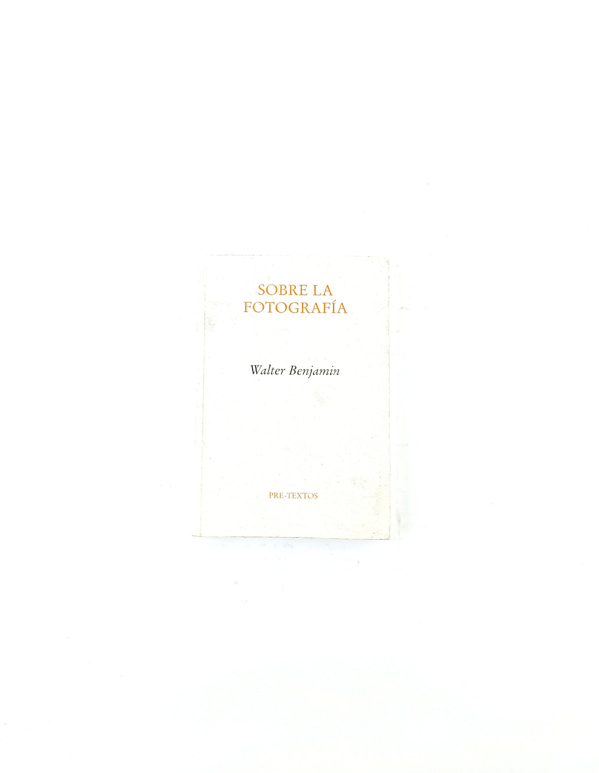 Sobre la fotografía by Walter Benjamin