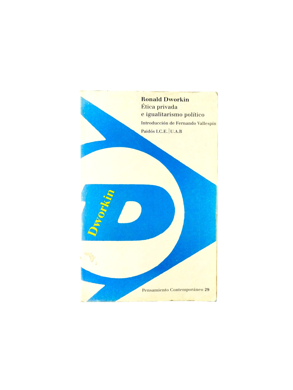 Ética privada e igualitarismo político by Ronald Dworkin