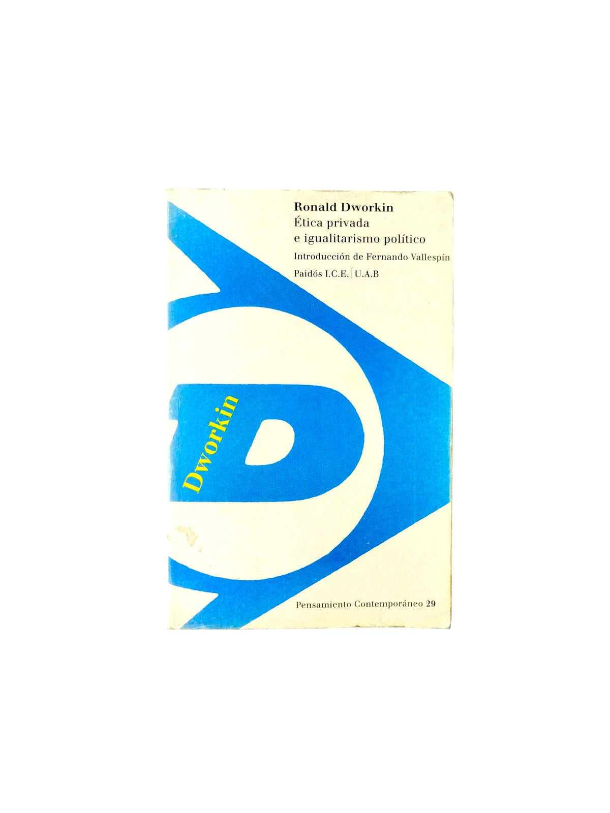 Ética privada e igualitarismo político by Ronald Dworkin