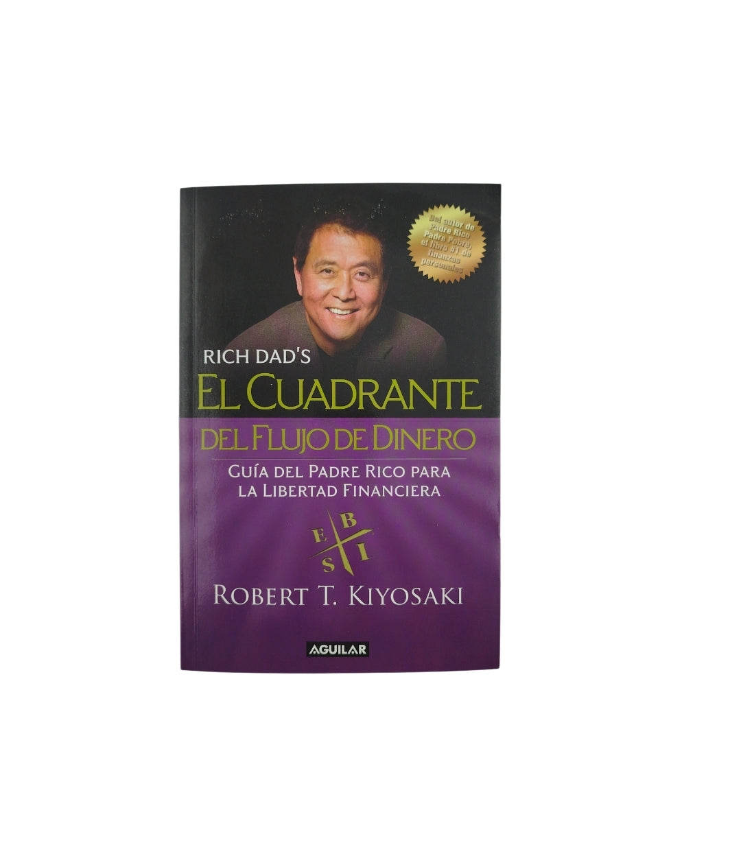 El cuadrante del flujo de dinero by ROBERT T KIYOSAKI