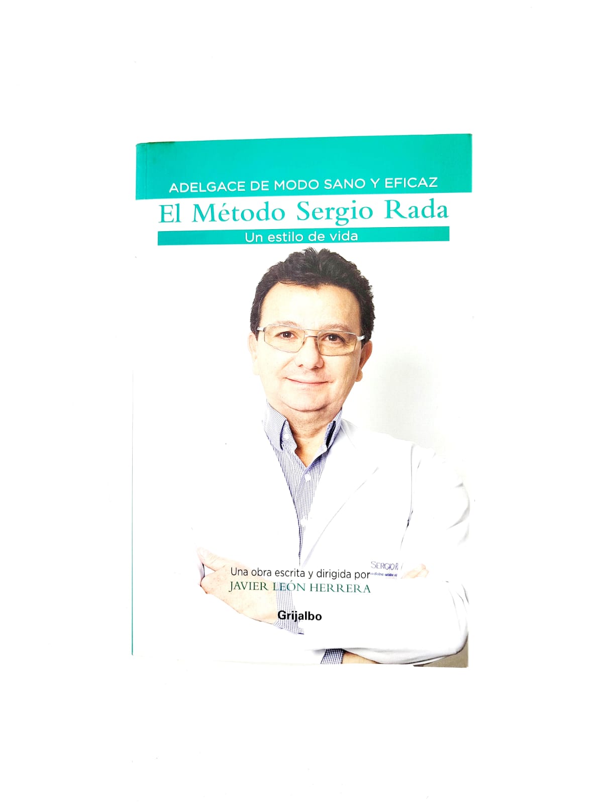El método Sergio Rada, un estilo de vida by Javier León Herrera