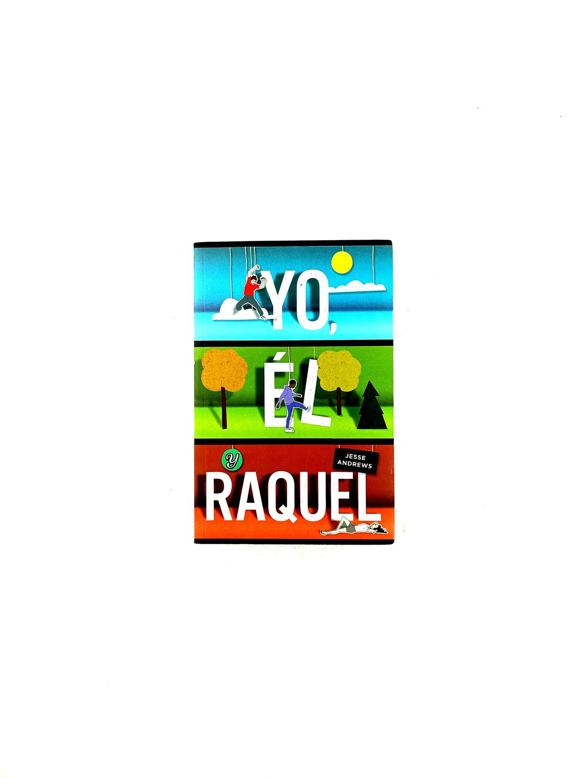 Yo él y raquel by Jesse Andrews