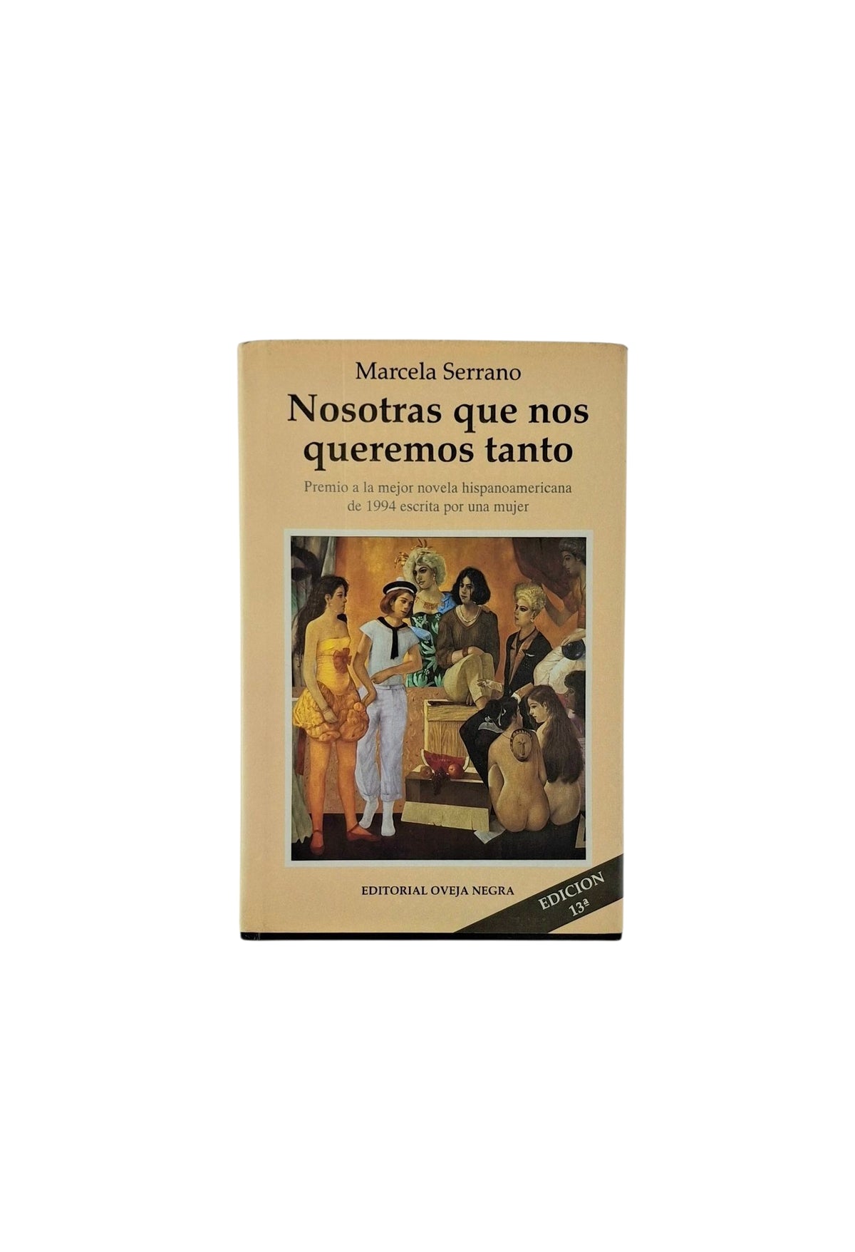 Nosotras que nos queremos tanto by Marcela Serrano