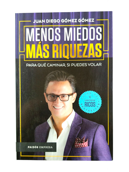 Menos miedos más riquezas