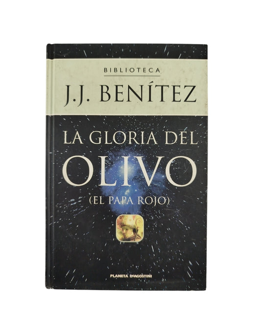 La gloria del olivo (el papa rojo) by J J Benitez